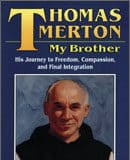 Thomas Merton My Brother